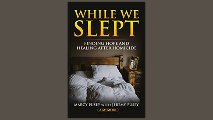 While We Slept: Finding Hope and Healing After Homicide—A Memoir